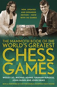 The Mammoth Book of the World's Greatest Chess Games .