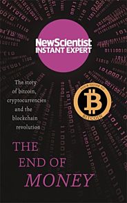 End of Money, The. Story of Bitcoin, Cryptocurrenc
