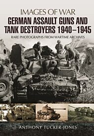 German Assault Guns and Tank Destroyers 1940 - 1945