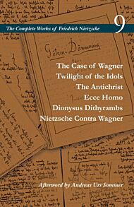 The Case of Wagner / Twilight of the Idols / The Antichrist / Ecce Homo / Dionysus Dithyrambs / Niet