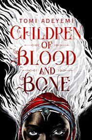 Children of Blood and Bone. The Orisha Legacy 1