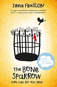 Bone Sparrow, The. A Refugee Novel
