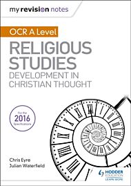 My Revision Notes OCR A Level Religious Studies: Developments in Christian Thought