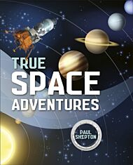 Reading Planet KS2 - True Space Adventures - Level 1: Stars/Lime band