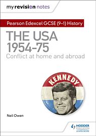 My Revision Notes: Pearson Edexcel GCSE (9-1) History: The USA, 1954-1975: conflict at home and abro