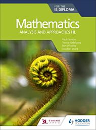 Mathematics for the IB Diploma: Analysis and approaches HL