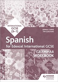 Edexcel International GCSE Spanish Grammar Workbook Second Edition