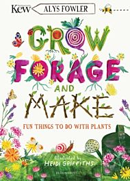 KEW: Grow, Forage and Make