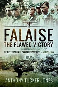 Falaise: The Flawed Victory