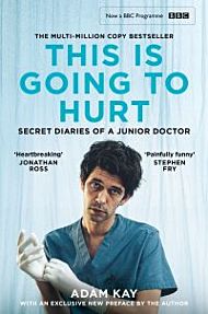 This is Going to Hurt: Secret Diaries of a Junior