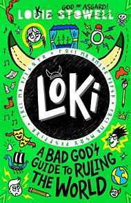 Loki: A Bad God's Guide to Ruling the World