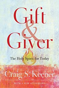 Gift and Giver - The Holy Spirit for Today
