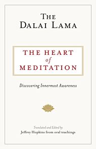 The Heart of Meditation