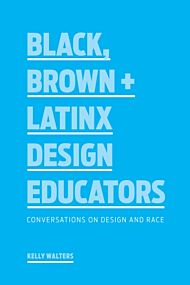 Black, Brown + Latinx Design Educators