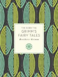 Essential Grimm's fairy tales