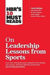 HBR's 10 Must Reads on Leadership Lessons from Spo