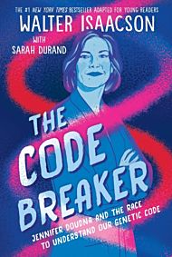 The Code Breaker -- Young Readers Edition