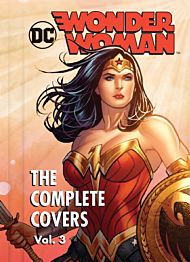 DC Comics: Wonder Woman: The Complete Covers Volume 3