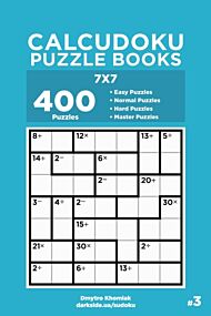 Calcudoku Puzzle Books - 400 Easy to Master Puzzles 7x7 (Volume 3)