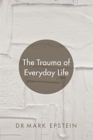 The Trauma of Everyday Life