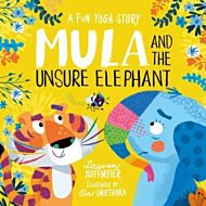 Mula and the Unsure Elephant: A Fun Yoga Story