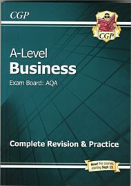 AS and A-Level Business: AQA Complete Revision & Practice (with Online Edition): for the 2023 and 20