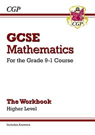 GCSE Maths Workbook: Higher (includes Answers)