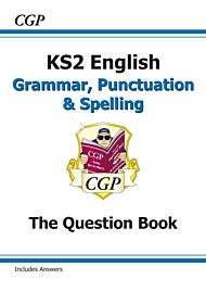 KS2 English: Grammar, Punctuation and Spelling Workbook - Ages 7-11