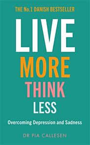 Live More Think Less