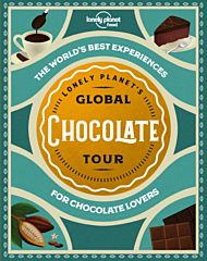Lonely Planet Lonely Planet's Global Chocolate Tour