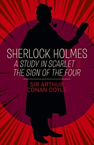 Sherlock Holmes: A Study in Scarlet & The Sign of the Four