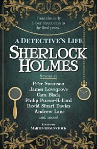 Sherlock Holmes: A Detective's Life