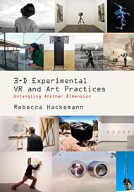 3-D Experimental VR and Art Practices