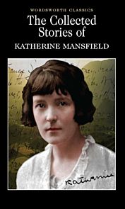 The Collected Short Stories of Katherine Mansfield
