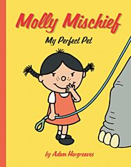 Molly Mischief: My Perfect Pet