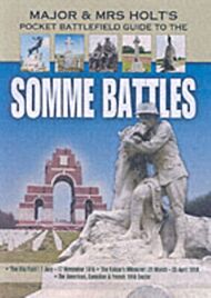 Major and Mrs Holt's Pocket Battlefield Guide to the Somme 1918