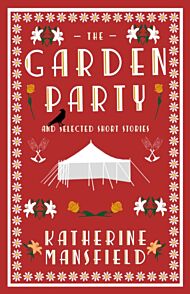 The Garden Party and Collected Short Stories