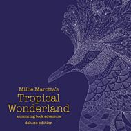 Millie Marotta's Tropical Wonderland Deluxe Edition