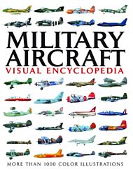 Visual Encyclopedia of Military Aircraft