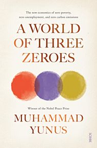 World of Three Zeroes, A: New Economics of Zero Po