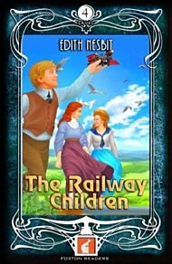 The Railway Children - Foxton Readers Level 4 - 1300 Headwords (B1/B2) Graded ELT / ESL / EAL Reader