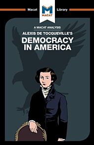 An Analysis of Alexis de Tocqueville's Democracy in America