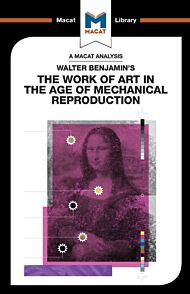 An Analysis of Walter Benjamin's The Work of Art in the Age of Mechanical Reproduction