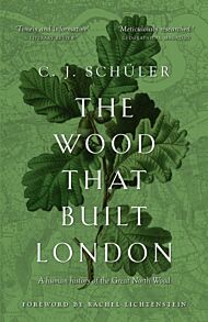 The Wood that Built London