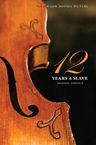 Twelve Years a Slave (the Original Book from Which the 2013 Movie '12 Years a Slave' Is Based) (Illu