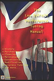 The Lee Enfield Performance Tuning Manual