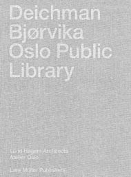 Deichman Bjorvika: Oslo Public Library