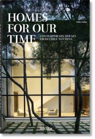 Homes for Our Time. Contemporary Houses around the World