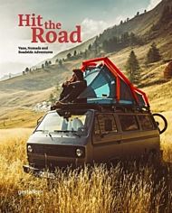 Hit the Road. Vans, Nomads and Roadside Adventures