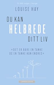 Du kan helbrede ditt liv